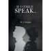 If I Could Speak...