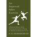 An Improved Sabre Exercise - A Historical Military Article Containing Instructions in Fencing for Mounted and Dismounted Service