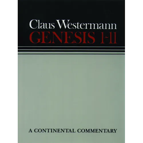 Genesis 1 - 11: Continental Commentaries