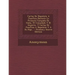 Cartas de Napoleon a Josefina Durante La Primera Campana de Italia, El Consulado y El Imperio, y Cartas de Josefina a Napoleon y a Su Hija... - Primar