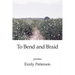 To Bend and Braid