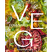Veg Forward: Super-Delicious Recipes That Put Produce at the Center of Your Plate - (Over 100 Farm-To-Table Recipes for Healthy Seasonal Meals) - The