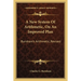 A New System Of Arithmetic, On An Improved Plan: Burnham's Arithmetic, Revised