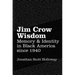 Jim Crow Wisdom: Memory and Identity in Black America since 1940