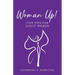 Woman Up!