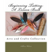 Beginning Tatting: A Lesson Book: Arts and Crafts Collection