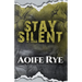 Stay Silent