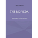 The Rig Veda: New complete English translation