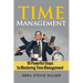 Time Management: 10 Steps to Mastering Time Management