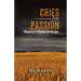 Cries for Passion: Memoir of a Canadian Prairie Girl