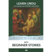 Learn Urdu with Beginner Stories: Interlinear Urdu to English