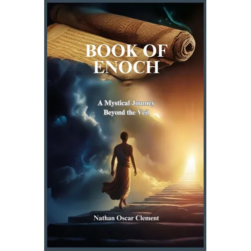 Book of Enoch: A Mystical Journey Beyond the Veil