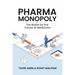 Pharma Monopoly: The Battle for the Future of Medicines