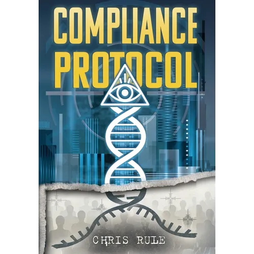The Compliance Protocol - Hardcover