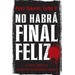 No Habrá Final Feliz: La Serie Completa de Héctor Belascoarán Shayne