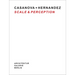 Casanova + Hernandez: Scale & Perception