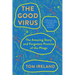 The Good Virus: The Amazing Story and Forgotten Promise of the Phage