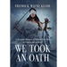 We Took an Oath: A personal account of what it was like to protect and to serve