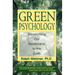 Green Psychology: Transforming Our Relationship to the Earth
