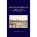 In Good Company: Being A Record Of The 6th Machine Gun Company. AIF 1915-1919