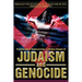 Judaism and Genocide: Psychological Undercurrents of History Volume IV