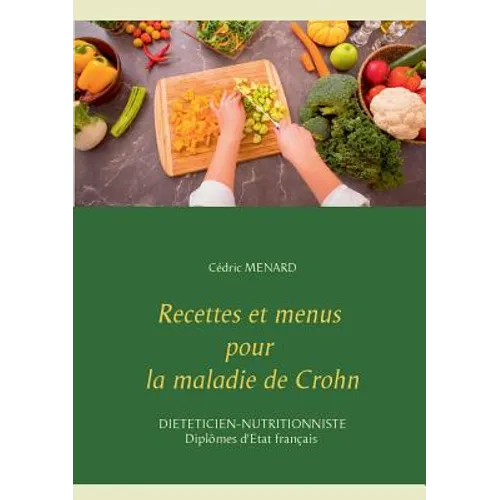 Recettes et menus pour la maladie de Crohn