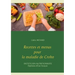 Recettes et menus pour la maladie de Crohn
