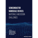 Semiconductor Nanoscale Devices: Materials and Design Challenges