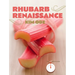 Rhubarb Renaissance