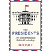 The Presidents: 250 Years of American Political Leadership