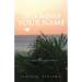 He Knows Your Name: A 31 Day Devotional