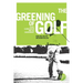 The Greening of Golf: Sport, Globalization and the Environment