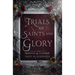 Trials of Saints and Glory
