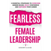Fearless Female Leadership: 9 Essential Strategies To Overcome Gender Biases, Build Confidence And Empower Your Career