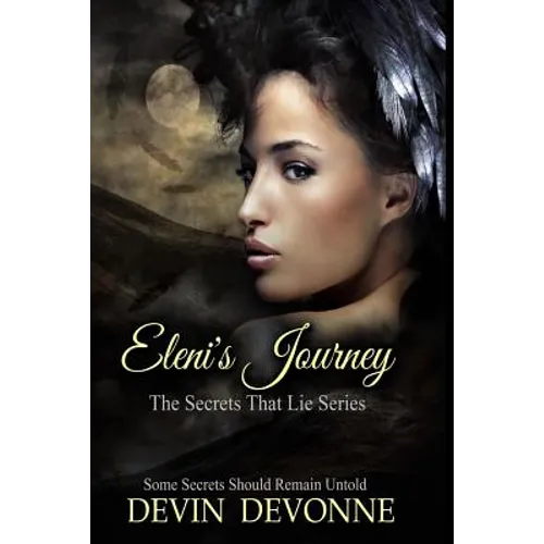 Eleni's Journey: The Secrets That Lie Series