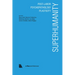 Superhumanity: Post-Labor, Psychopathology, Plasticity