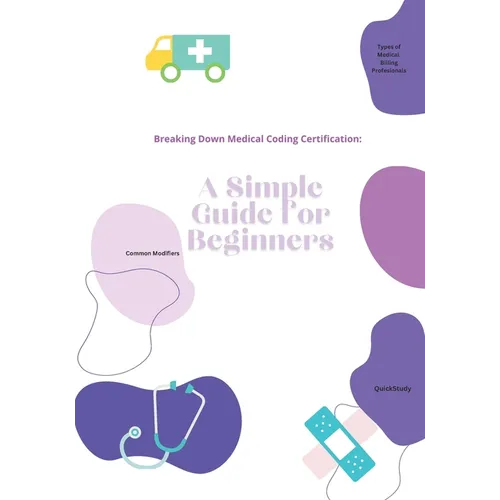 Breaking Down Medical Coding Certification: A Simple Guide for Beginners
