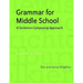 Grammar for Middle School: A Sentence-Composing Approach--A Student Worktext