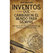 Inventos que Cambiaron el Mundo para Siempre: Descubre los Revolucionarios Inventos que Transformaron Nuestras Vidas