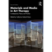 Materials and Media in Art Therapy: Contemporary Theory and Practice