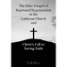 The False Gospel of Baptismal Regeneration in the Lutheran Church and Christ's Call to Saving Faith