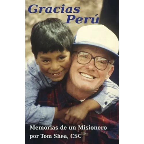 Gracias Perú: Memorias de un Misionero