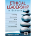 Ethical Leadership in Schools: Creating Community in an Environment of Accountability