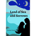 Land of Sea and Sorrows
