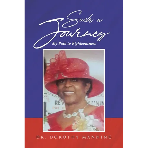 Such a Journey: My Path to Righteousness