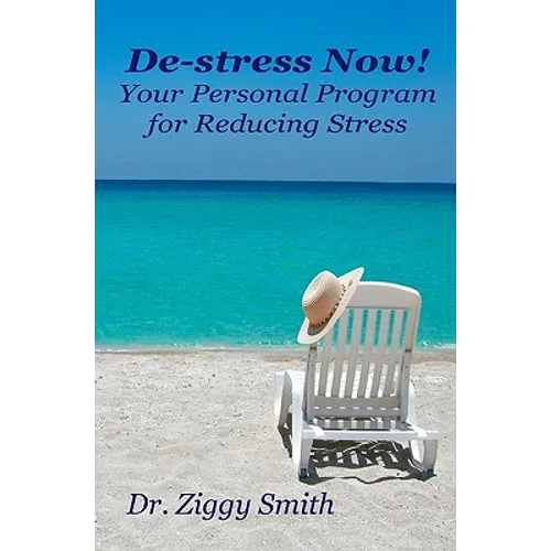 De-Stress Now!: Your Personal Program For Reducing Stress