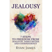 Jealousy: 7 Steps to Freedom From Jealousy, Insecurities and Codependency (Jealousy Series) (Volume 1)