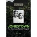 Jonestown: An American Family Tragedy