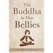 The Buddha in Our Bellies