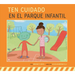 Ten Cuidado En El Parque Infantil